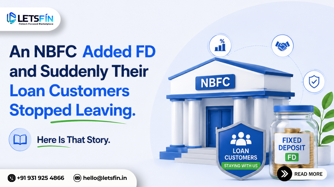An NBFC Added FD and Suddenly Their Loan Customers Stopped Leaving. Here Is That Story.